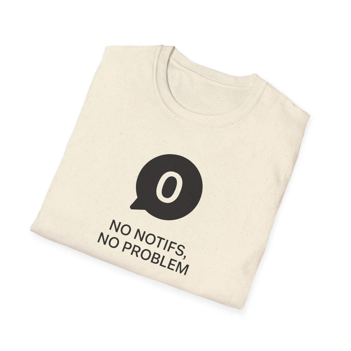 "No Notifs, No Problem" Tee