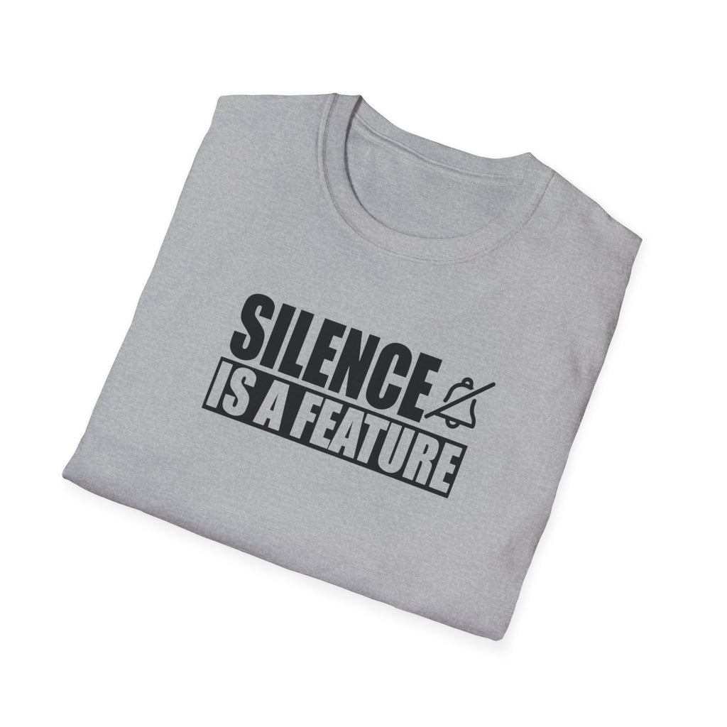 "Silence Is a Feature" Tee