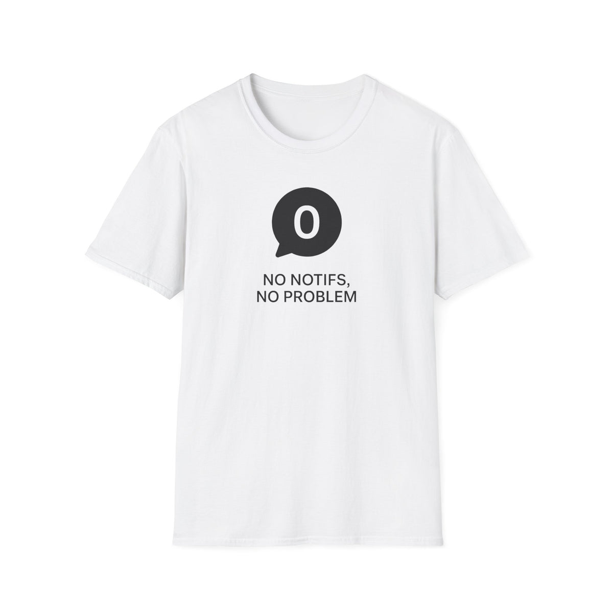 "No Notifs, No Problem" Tee
