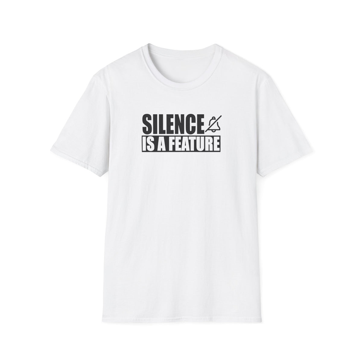 "Silence Is a Feature" Tee