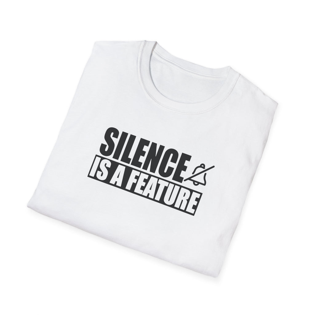 "Silence Is a Feature" Tee