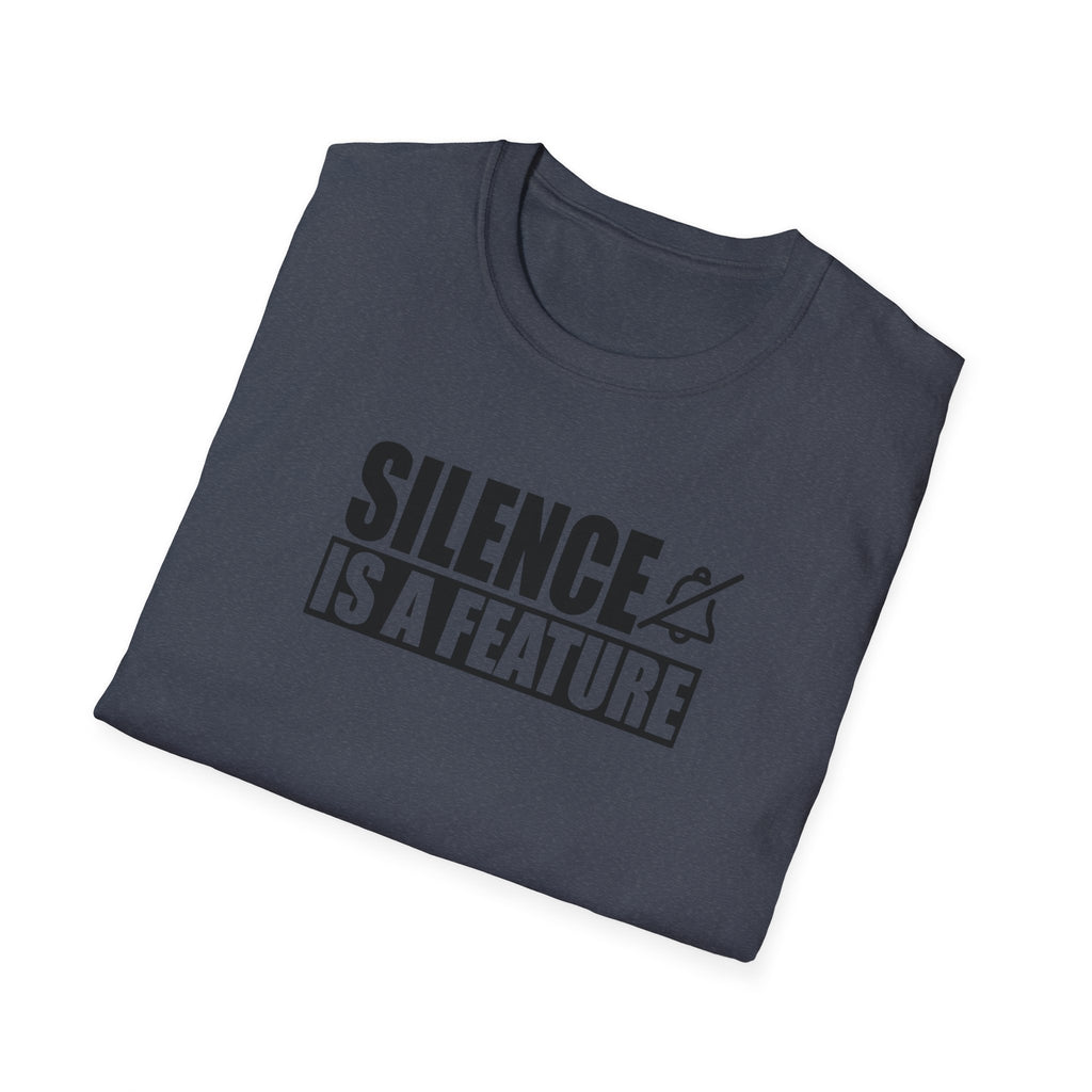"Silence Is a Feature" Tee