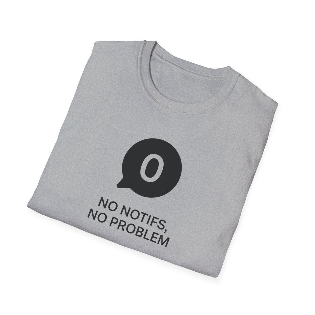 "No Notifs, No Problem" Tee