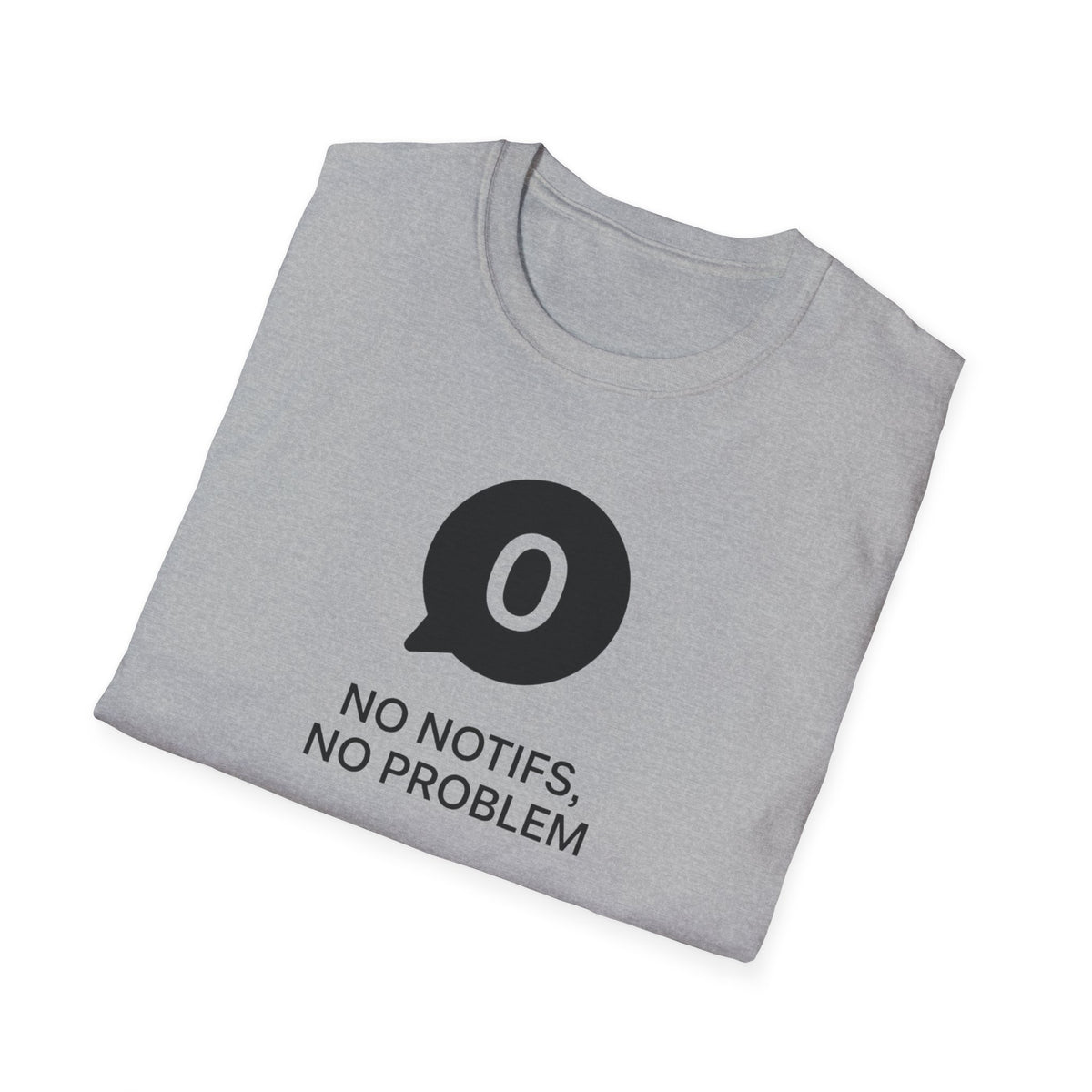 "No Notifs, No Problem" Tee
